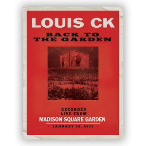 Louis CK: Back to The Garden + Poster