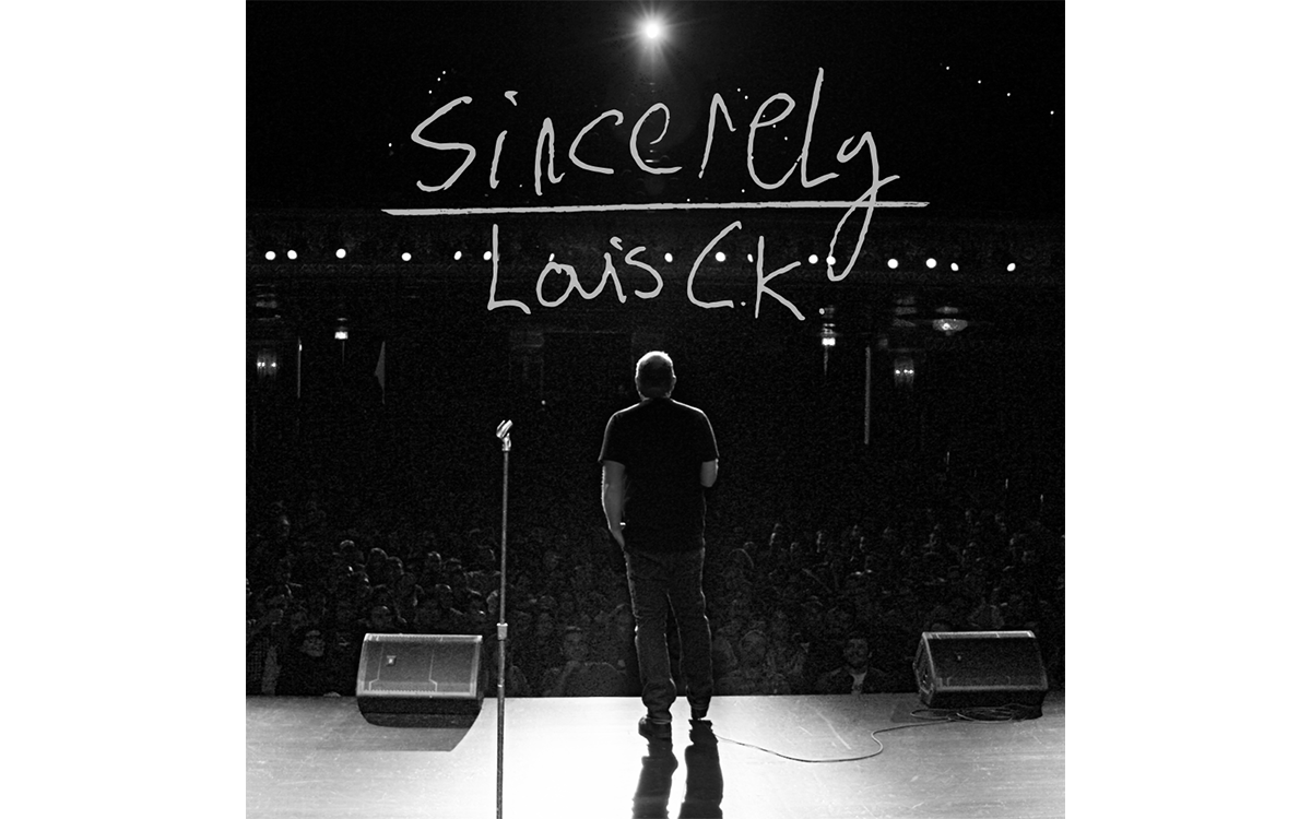 Sincerely Louis CK