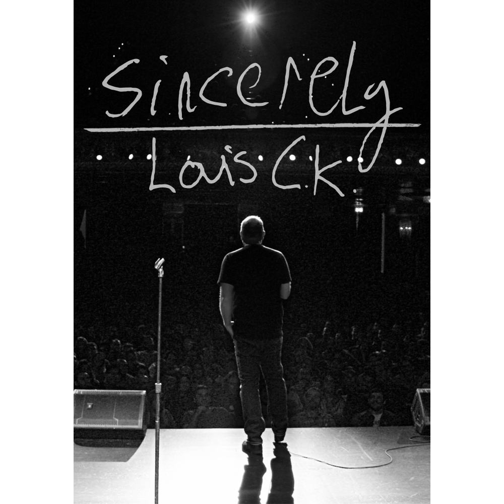 Sincerely Louis CK